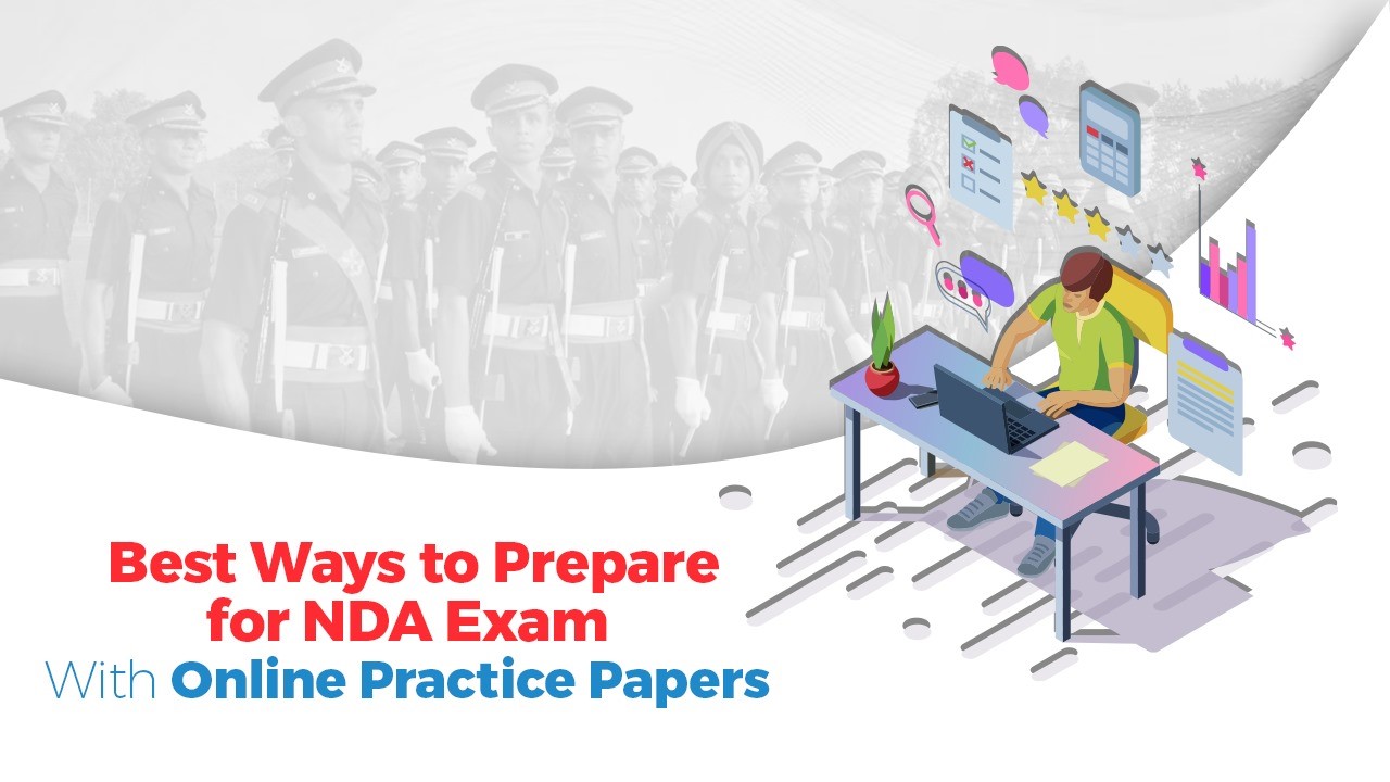 Best Ways to Prepare for NDA Exam with Online Practice Papers.jpg